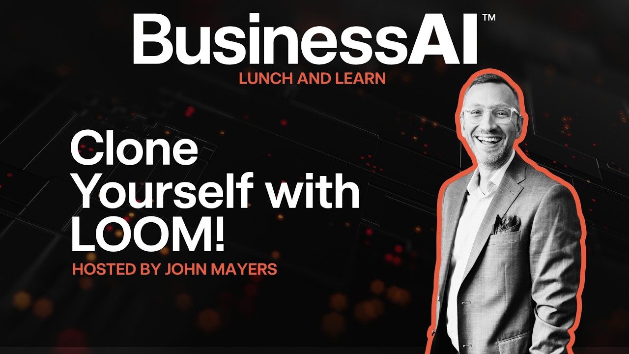 BusinessAI Clone Yourself with Loom webinar